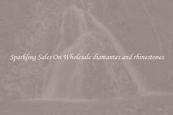 Sparkling Sales On Wholesale diamantes and rhinestones