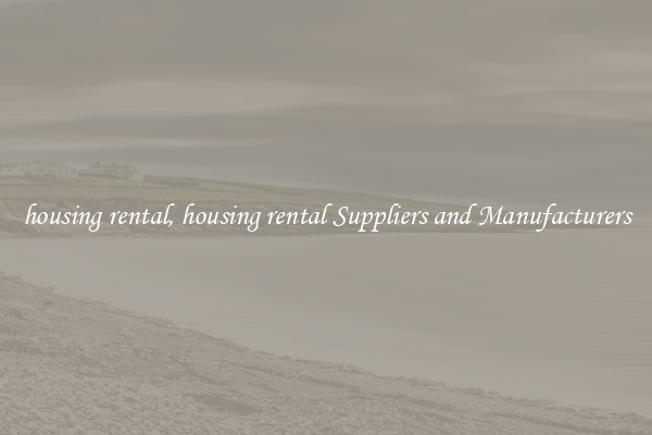 housing rental, housing rental Suppliers and Manufacturers