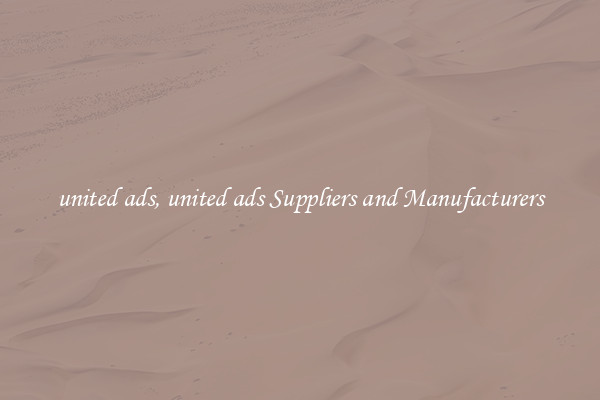 united ads, united ads Suppliers and Manufacturers