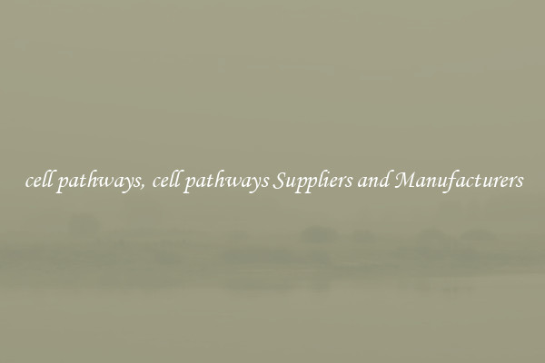 cell pathways, cell pathways Suppliers and Manufacturers