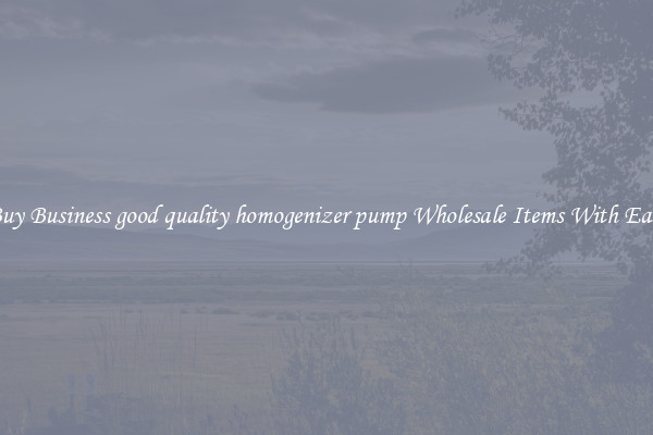 Buy Business good quality homogenizer pump Wholesale Items With Ease