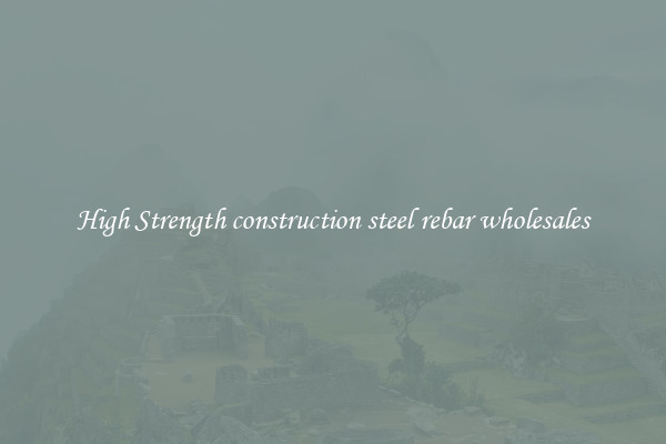 High Strength construction steel rebar wholesales