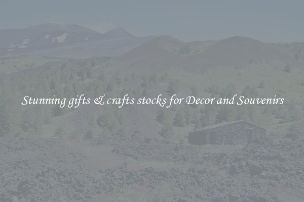 Stunning gifts & crafts stocks for Decor and Souvenirs