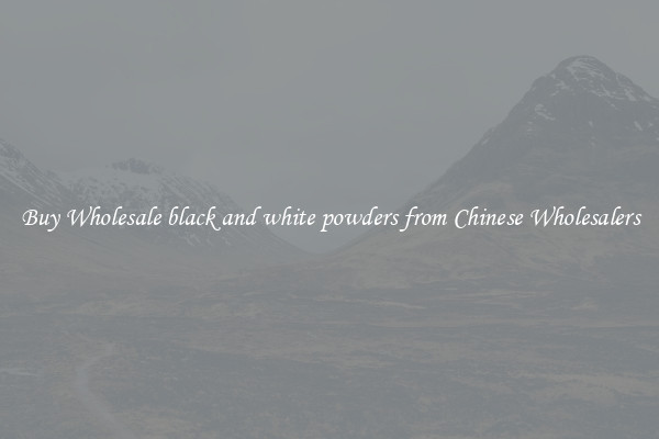 Buy Wholesale black and white powders from Chinese Wholesalers