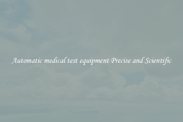 Automatic medical test equipment Precise and Scientific