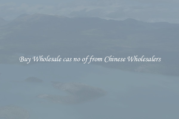 Buy Wholesale cas no of from Chinese Wholesalers