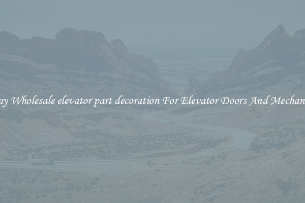 Buy Wholesale elevator part decoration For Elevator Doors And Mechanics