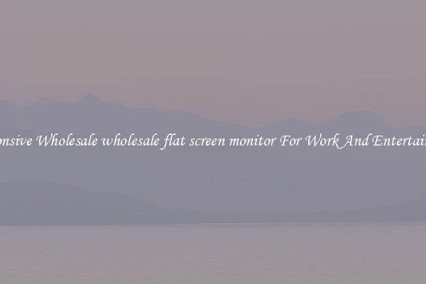 Responsive Wholesale wholesale flat screen monitor For Work And Entertainment